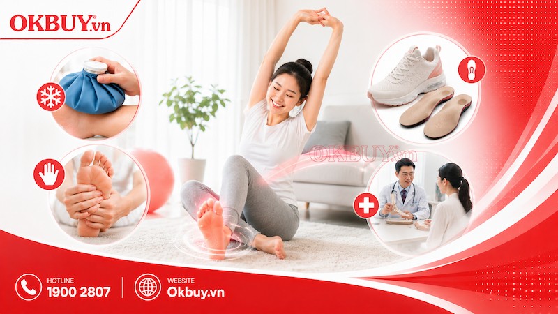 Đau lòng bàn chân và cách chăm sóc, giảm đau hiệu quả