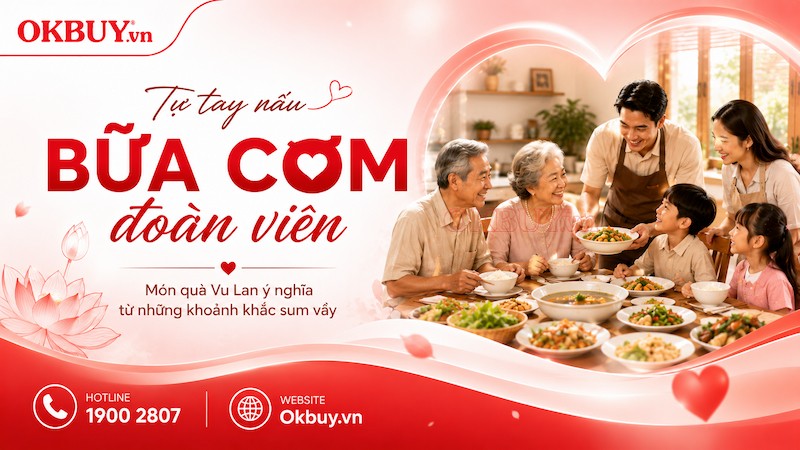 Tự tay chuẩn bị bữa cơm gia đình cùng bố mẹ và con cháu quây quần trong dịp Vu Lan