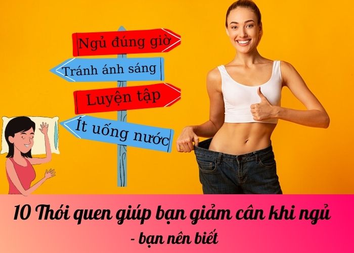 10 Thói quen giúp bạn giảm cân khi ngủ - bạn nên biết