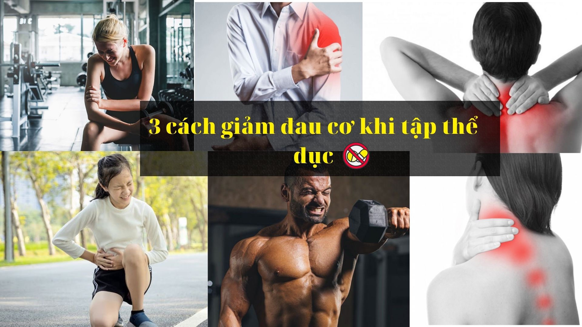 3 cách giảm đau cơ khi tập thể dục, đơn giản không cần dùng thuốc