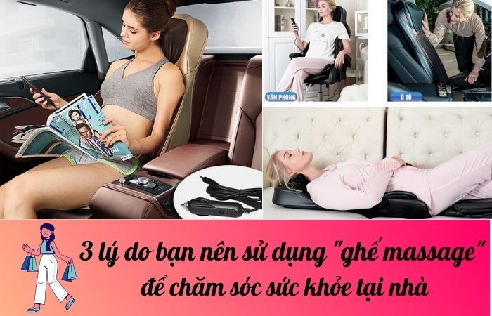 3 lý do bạn nên sử dụng ghế massage để chăm sóc sức khỏe tại nhà