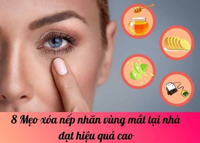 8 Mẹo xóa nếp nhăn vùng mắt tại nhà đạt hiệu quả cao