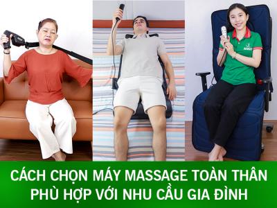 Cách chọn máy massage toàn thân phù hợp với nhu cầu gia đình
