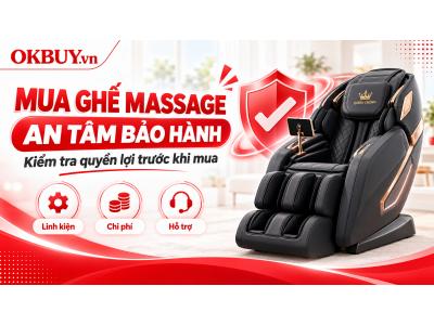 Bảo hành ghế massage: cần kiểm tra gì khi mua?
