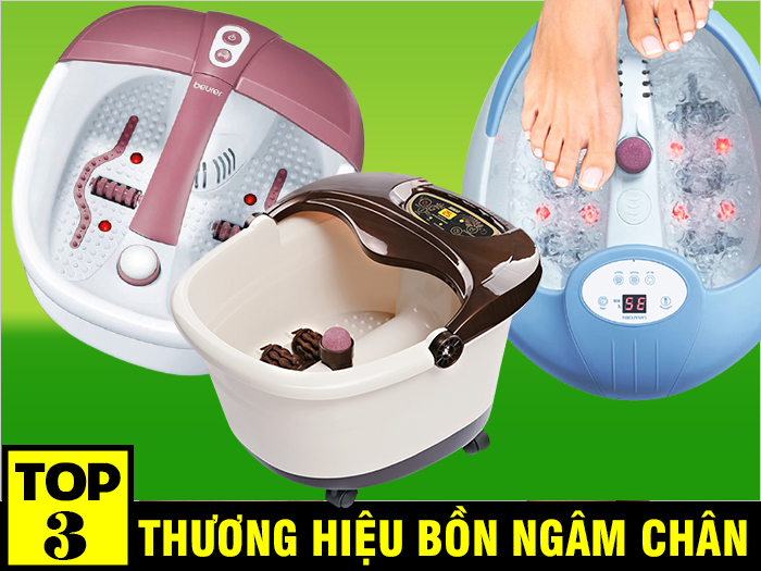 TOP 3 thương hiệu bồn (chậu) ngâm chân tốt nhất hiện nay