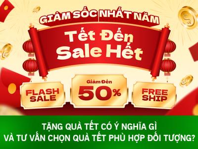Tặng quà tết có ý nghĩa gì và tư vấn chọn quà tết phù hợp đối tượng?