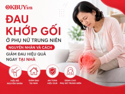 Đau khớp gối ở phụ nữ trung niên: Nguyên nhân và cách giảm đau hiệu quả ngay tại nhà