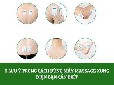 5 lưu ý trong cách dùng máy massage xung điện bạn cần biết