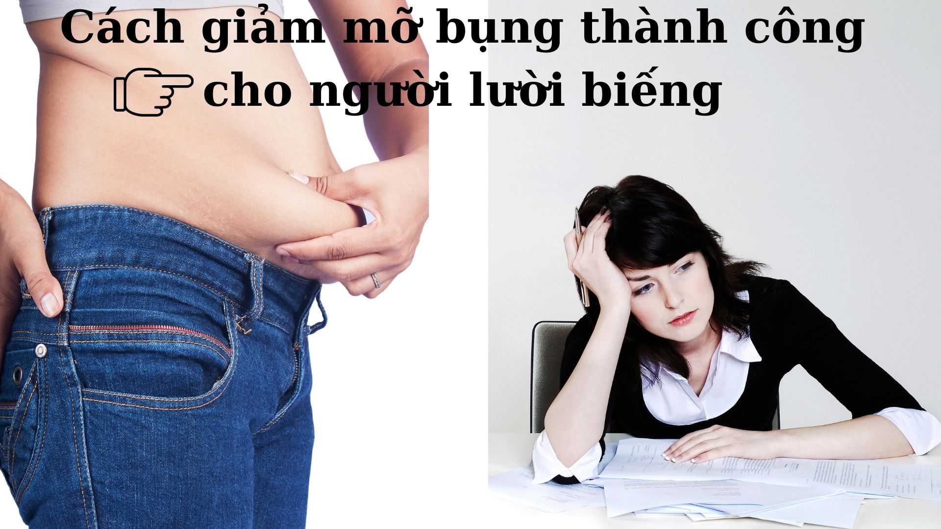 Cách giảm mỡ bụng hiệu quả dành cho người lười vận động