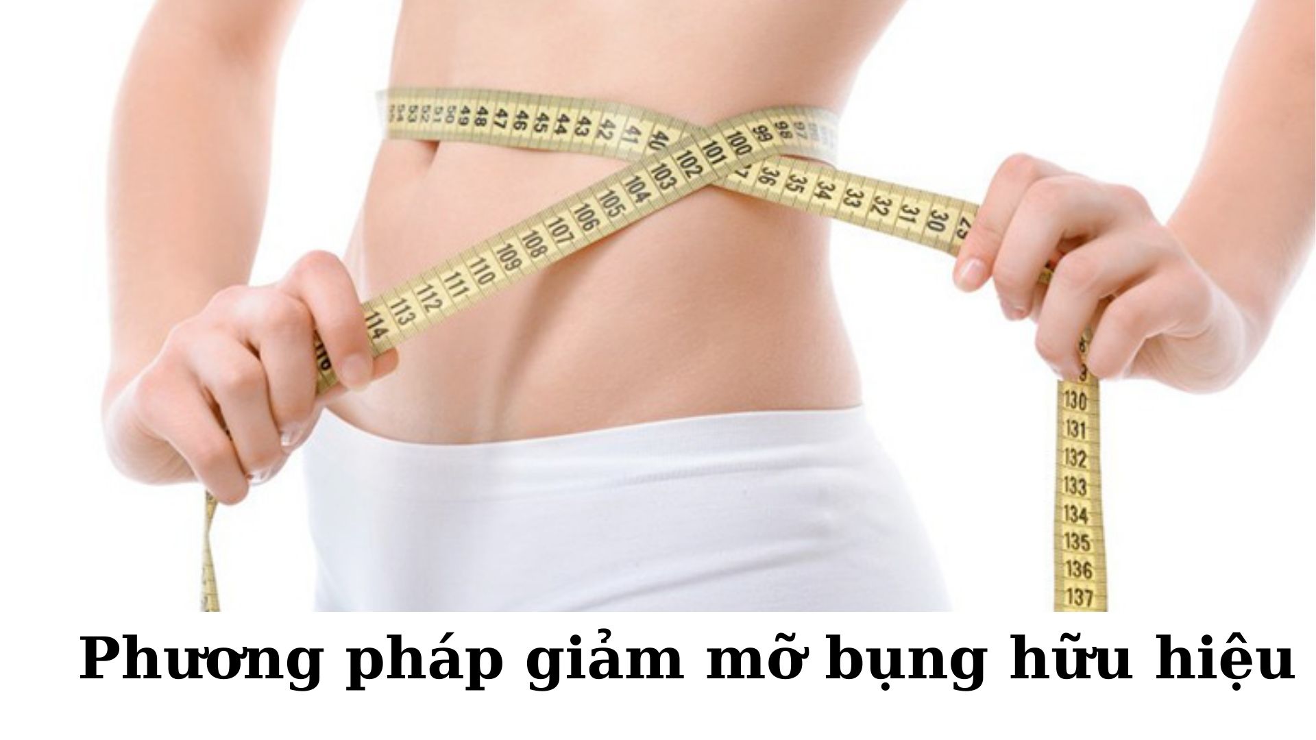 Phương pháp giảm mỡ bụng hữu hiệu, bạn nên áp dụng ngay