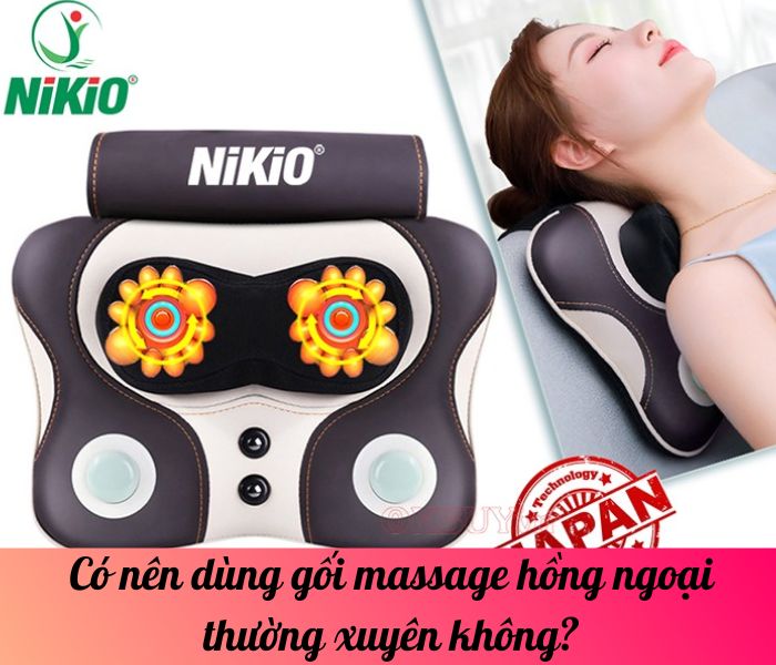 Có nên dùng gối massage hồng ngoại thường xuyên không?