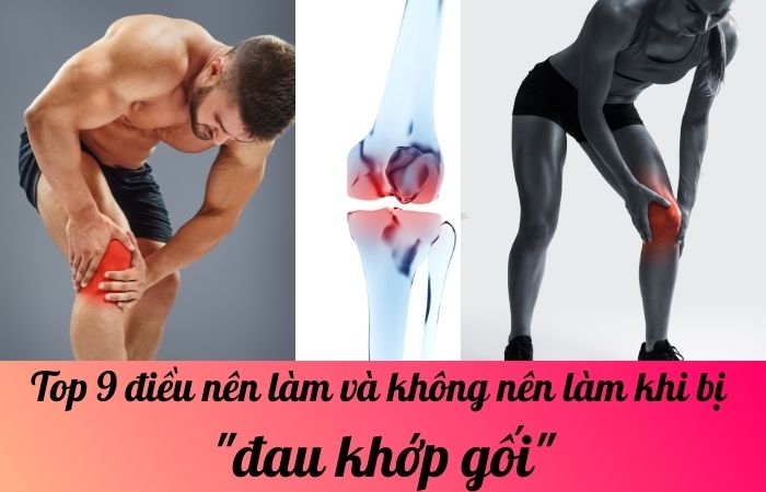 Top 9 điều nên làm và không nên làm khi bị đau khớp gối