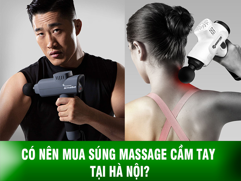 Địa chỉ mua súng massage cầm tay chất lượng tại Hà Nội? 