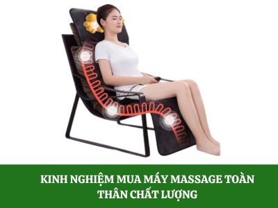 Kinh nghiệm mua máy massage toàn thân chất lượng