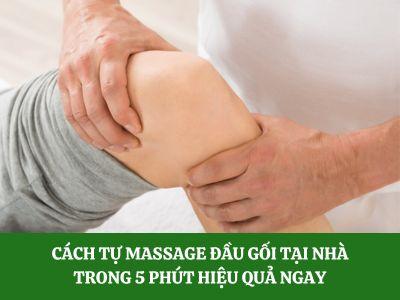 Cách tự massage đầu gối tại nhà trong 5 phút hiệu quả ngay