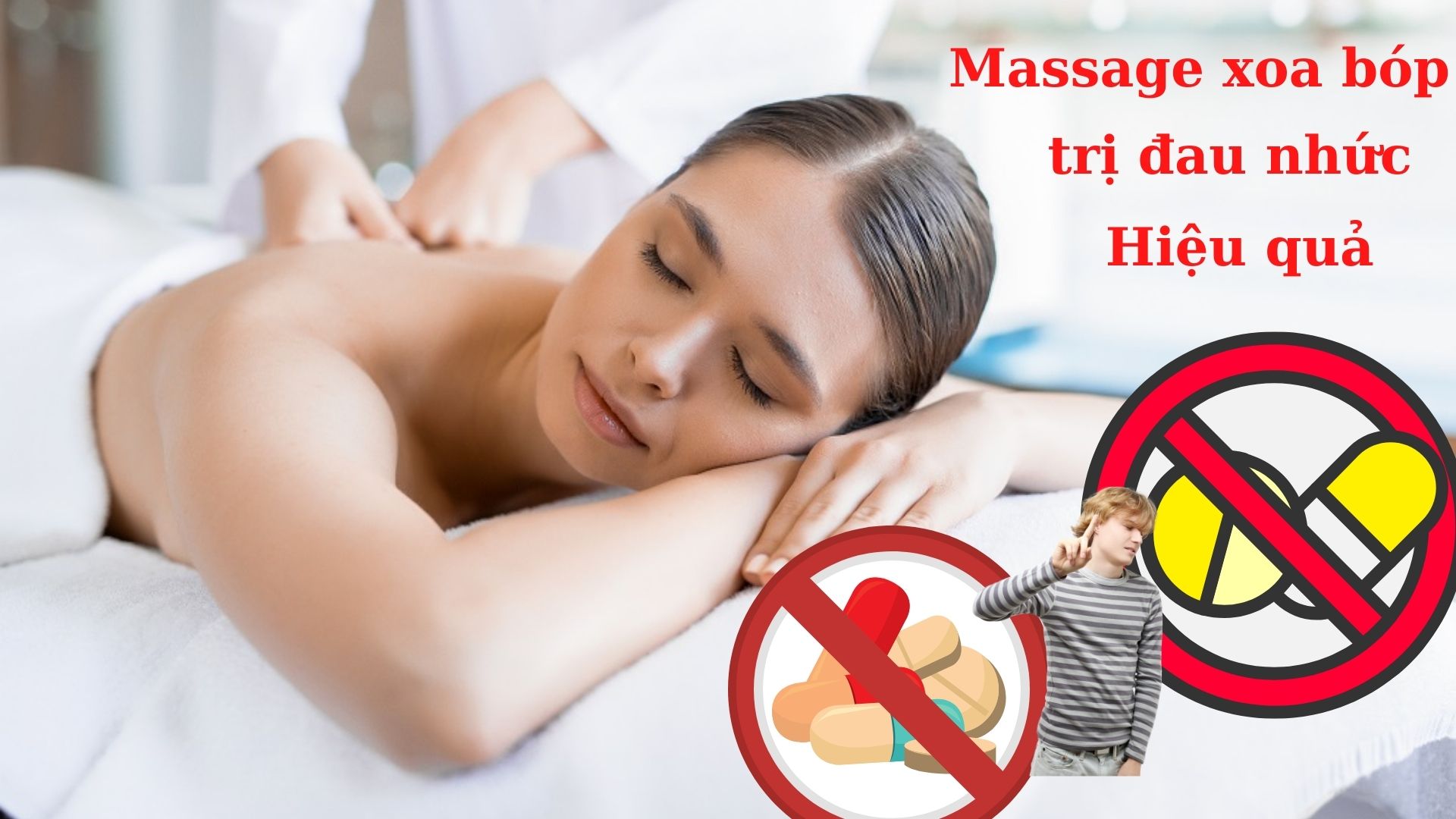 Massage xoa bóp - liệu pháp chăm sóc sức khỏe không dùng thuốc