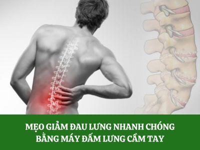 Mẹo giảm đau lưng nhanh chóng bằng máy đấm lưng cầm tay