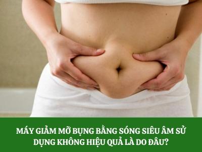 Nguyên nhân sử dụng máy giảm mỡ bụng bằng sóng siêu âm không hiệu quả