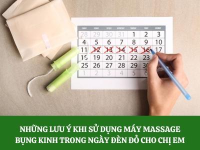 Những lưu ý khi sử dụng máy massage bụng kinh trong ngày đèn đỏ cho chị em