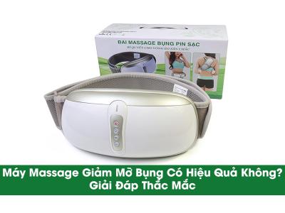 Máy Massage Giảm Mỡ Bụng Có Hiệu Quả Không? Giải Đáp Thắc Mắc