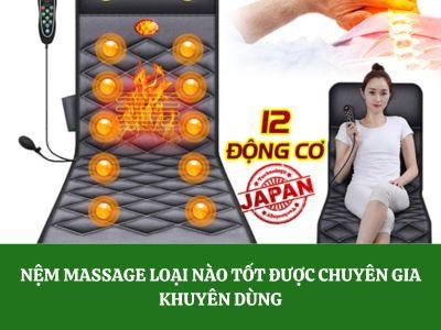 Nệm massage loại nào tốt được chuyên gia khuyên dùng