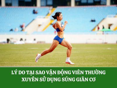 Lý do tại sao vận động viên thường xuyên sử dụng súng giãn cơ