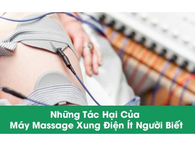 Những Tác Hại Của Máy Massage Xung Điện Ít Người Biết