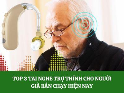 Top 3 tai nghe trợ thính cho người già bán chạy hiện nay