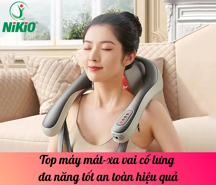 Top máy mát-xa vai cổ lưng đa năng tốt an toàn hiệu quả