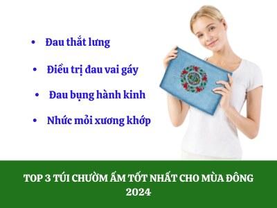 Top 3 túi chườm ấm tốt nhất cho mùa đông 2024