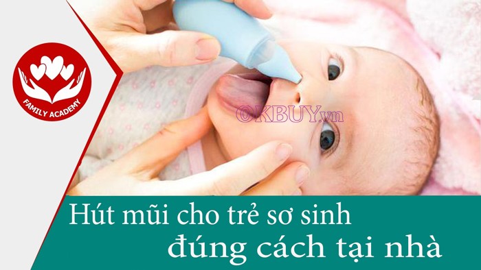 Hút mũi cho trẻ sơ sinh đúng cách tại nhà