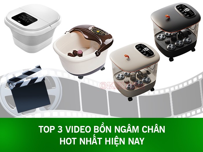 Video bồn ngâm chân massage hot hiện nay