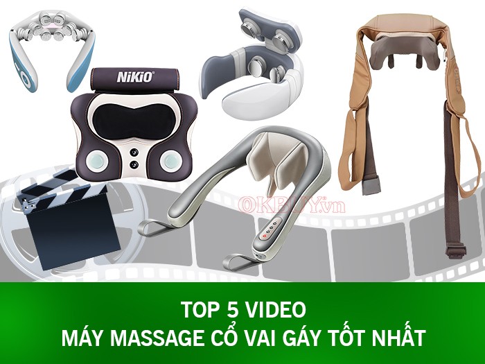 Video máy massage cổ vai gáy tốt nhất hiện nay