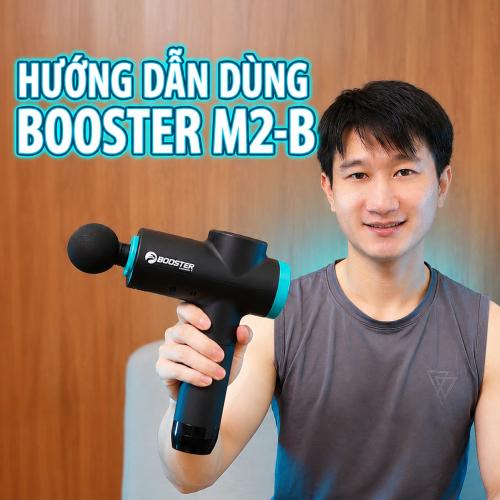 Video video hướng dẫn sử dụng súng massage cầm tay booster m2-b
