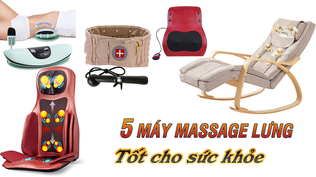 Video video top 5 máy massage thích hợp cho người bị đau nhức lưng, mỏi lưng